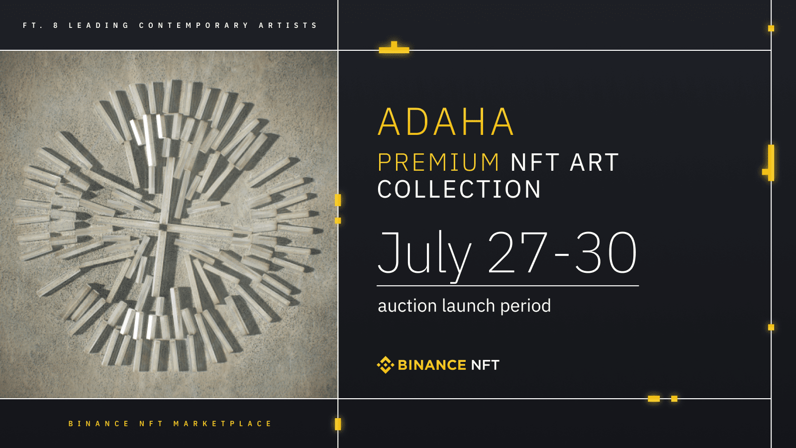 Binance NFT Drop: The ADAHA Collection Feat. Artwork From Eight Leading Contemporary Artists Binance NFT Drop: The ADAHA Collection Feat. Artwork From Eight Leading Contemporary Artists