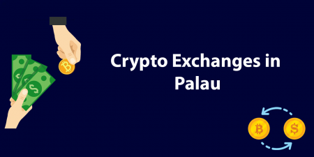 Best Crypto Exchanges in Palau 2023